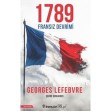 Adalı Store 1789 Fransız Devrimi ve Tarihsel Etkileri