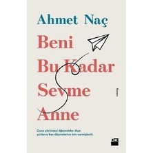 Adalı Store Beni Bu Kadar Sevme Anne: Ahmet Naç'ın Romanı