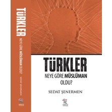 Türkler Neye Göre Müslüman Oldu?