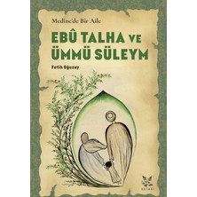 Ketaki Yayınları Medine’de Bir Aile Ebû Talha ve Ümmü Süleym