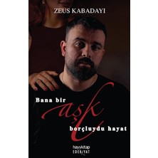 Bana Bir Aşk Borçluydu Hayat