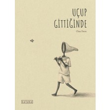 Ketebe Çocuk Uçup Gittiğinde