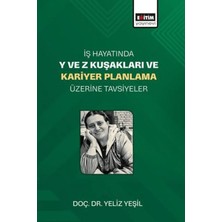 Eğitim Yayınevi Iş Hayatında Y ve Z Kuşakları ve Kariyer Planlama Üzerine Tavsiyeler
