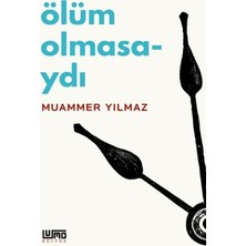 Lumo Yayın Grubu Ölüm Olmasaydı