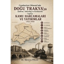 Gece Kitaplığı Cumhuriyet Dönemi’nde Doğu Trakya’ya (Edirne, Tekirdağ ve Kırklareli) Yapılan Kamu Harcamaları ve Yatırımlar (1923-1950)