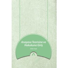 Adres Yayınları Anayasa Teorisine ve Hukukuna Giriş