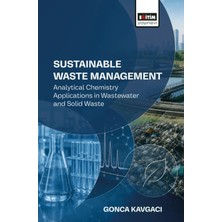 Eğitim Yayınevi Sustainable Waste Management: Analytical Chemistry Applications In Wastewater And Solid Waste