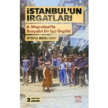 İstos Yayıncılık Istanbul'un Irgatları Iı. Meşrutiyet’te Sosyalist Bir Işçi Örgütü