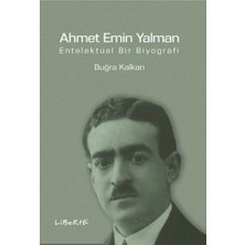 Liberte Yayınları Ahmet Emin Yalman - Entelektüel Bir Biyografi