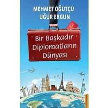 Destek Yayınları Bir Başkadır Diplomatların Dünyası
