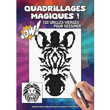 TeknoKapsül Independently Published Quadrillages Magiques! Grilles Vierges Pour Dessiner: Carnet De Dessin Composé De Grilles Aléatoires Et Symétriques
