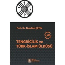 Bilge Tonyukuk Yayınları Tengricilik ve Türk-Islam Ülküsü
