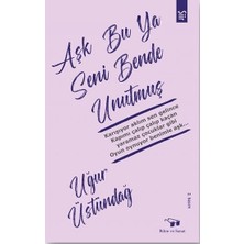 Bilim ve Sanat Yayınları Aşk Bu Ya Seni Bende Unutmuş