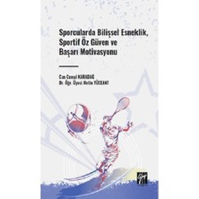 Gazi Kitabevi Sporcularda Bilişsel Esneklik, Sportif Öz Güven ve Başarı Motivasyonu