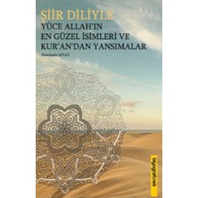 Şiir Diliyle Yüce Allah'ın En Güzel Isimleri ve Kur'an'dan Yansımalar