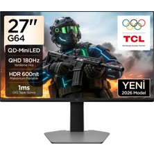 TCL 27G64 Gaming Monitörü 27" 1ms 180Hz Qhd 2k Qd-Mini LED Oyuncu Monitörü (Hdmı+Dp, Fast-Hva Panel, Hdr 600, Freesync) (TCL Türkiye Garantili)