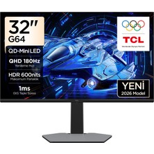 TCL 32G64 Gaming Monitörü 32" 1ms 180Hz Qhd 2k Qd-Mini LED Oyuncu Monitörü (Hdmı+Dp, Fast-Hva Panel, Hdr 600, Freesync) (TCL Türkiye Garantili)