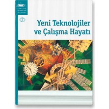 Anadolu Üniversitesi Yayınları Yeni Teknolojiler ve Çalışma Hayatı – Aöf Teknoloji, Dijitalleşme ve Iş Hayatı Ders Kitabı