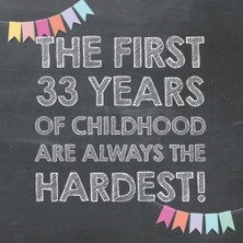 TeknoKapsül The First 33 Years Of Childhood Are Always The Hardest: 33RD Birthday Guest Book – Funny Gift For Men And Women, Guestbook Album In Size 8.25 x 8.25