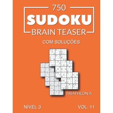 TeknoKapsül 750 Sudoku Brain Teaser Triathlon A Com Soluções Nível 3 Vol. 11