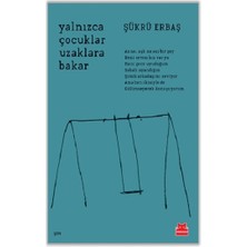 Kırmızı Kedi Yayınevi Yalnızca Çocuklar Uzaklara Bakar