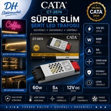 Dh Elektromarket Cata CT-2674 Süper Slim Şerit LED Trafosu 60W 5A 12V Dc Orijinal
