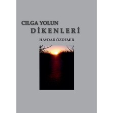 Kızılırmak Yayınları Cılga Yolun Dikenleri - Haydar Özdemir -208 Sayfa -Türkçe Yayın