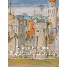 Step Kitap Western European Illuminated Manuscripts: Medieval Books, Colours, And Sacred Miniatures (Ciltli)
