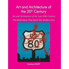 Step Kitap Art And Architecture Of The Late 20TH Century: The Bold Ideas That Built The Modern Era (Ciltli)