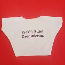 Nemere İthalat Eşeklik Ettim Yazılı Peluş Oyuncak Tişörtü Nemere Ithalat
