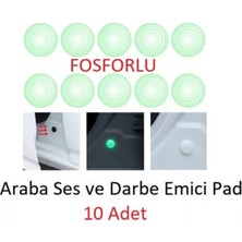 Nemere İthalat Araba Kapı Darbe Emici Stoper Ses Gürültü Önleyici 10'lu Fosforlu Nemere Ithalat