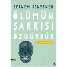 Ölümün Şarkısı Özgürdür