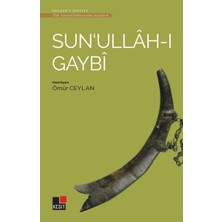Sun'ullah-I Gaybi - Türk Tasavvuf Edebiyatı'ndan Seçmeler 6