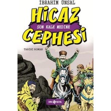 Hicaz Cephesi Son Kale Medine / Cepheden Cepheye 5