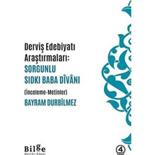 Dervis Edebiyatı Araştırmaları: Sorgunlu Sıdkı Baba Divanı