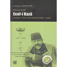 Ecel-I Kaza  Inceleme Yeni ve Eski Harflerle Metin Sözlük