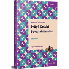 Günümüz Türkçesiyle: Evliya Çelebi Seyahatnamesi 1. Kitap