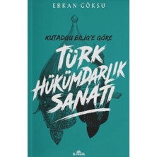 Türk Hükümdarlık Sanatı - Kutadgu Bilig'e Göre