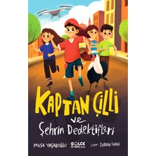 Timaş Gülce İlk Genç Timaş Çocuk Kaptan Çilli ve Şehrin Dedektifleri