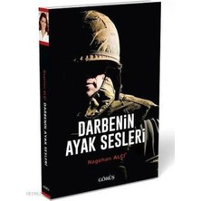 Görüş Darbenin Ayak Sesleri