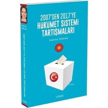 Görüş 2007'DEN 2017'YE Hükümet Sistemi Tartışmaları