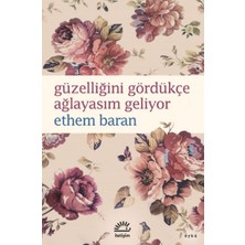 Güzelliğini Gördükçe Ağlayasım Geliyor