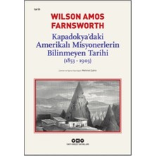 Yapı Kredi Yayınları Kapadokya’daki Amerikalı Misyonerlerin Bilinmeyen Tarihi (1853-1903)