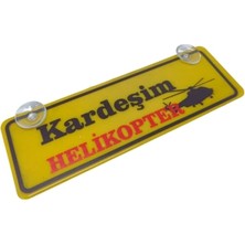 Alfa Brand Kardeşim Helikopter Yazılı Sarı Dekor Plaka Vantuzlu Cam Süsü 22X7.5CM Kh2