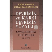 Remzi Kitabevi Devrimin ve Karşı Devrimin Yüz Yılı -1 Savaş, Devrim ve Tepkiler 1919-1971