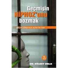 Geçmişin Hipnoz'unu Bozmak
