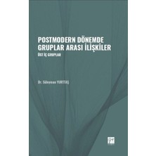Gazi Kitabevi Postmodern Dönemde Gruplar Arası Ilişkiler