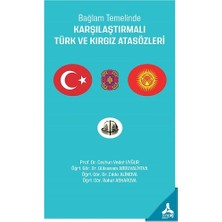 Bağlam Temelinde Karşılaştırmalı Türk ve Kırgız Atasözleri