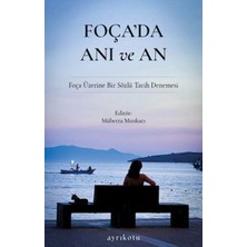 Getittir Foça'da Anı ve An