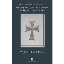 Myrina Yayınları Bizans Maden Sanatında Anikonik Tasvirler